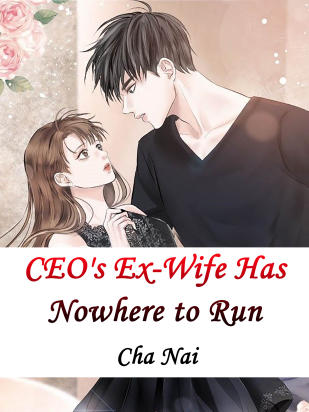 CEO's Ex-Wife Has Nowhere to Run
